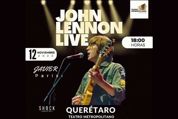 JOHN LENNON LIVE, Querétaro